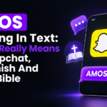 AMOS Meaning In Text: What It Really Means On Snapchat, In Spanish And In The Bible