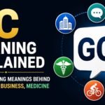 GC Meaning Explained: The Surprising Meanings Behind Group Chat, Business, Medicine and More