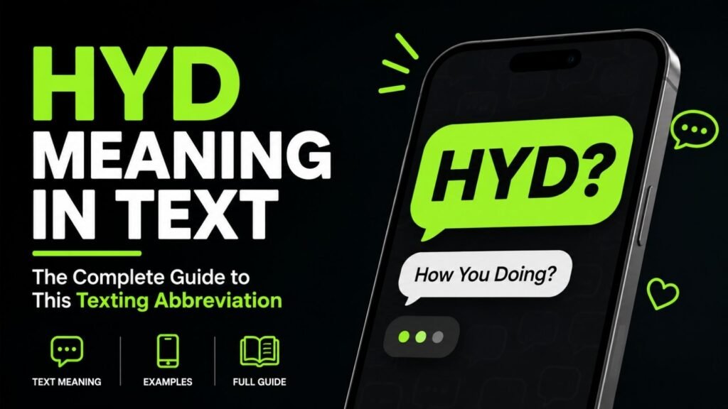 HYD Meaning In Text: The Complete Guide To This Texting Abbreviation