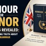 Honour Or Honor Meaning Revealed: The Surprising Truth About Spelling, Grammar And Usage 