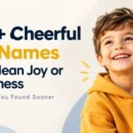 399+ Cheerful Boy Names That Mean Joy or Happiness You’ll Wish You Found Sooner